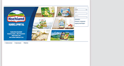 Desktop Screenshot of hochland-handelsportal.com